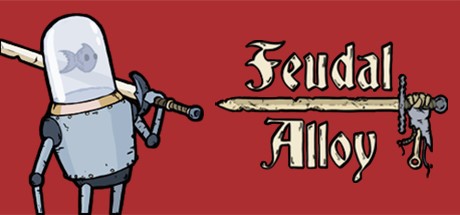 Games like Feudal Alloy