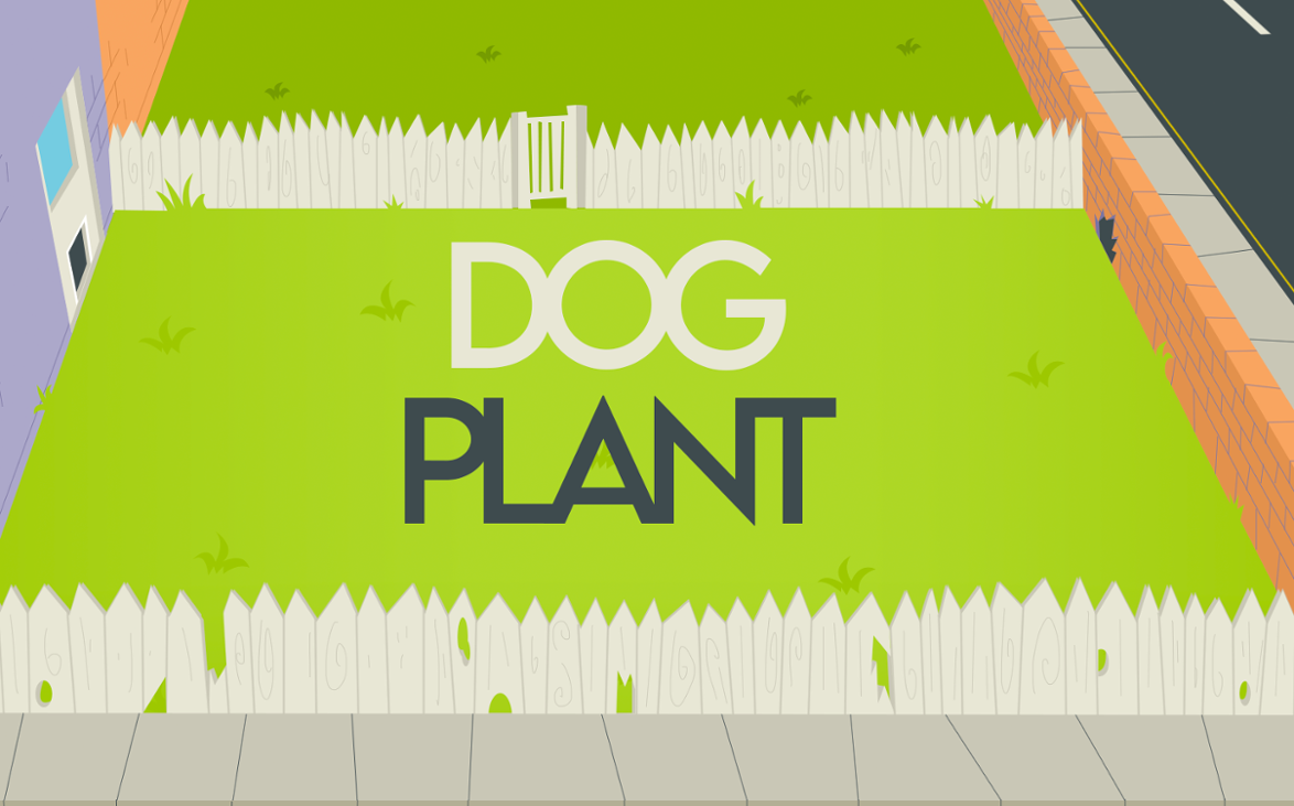 Games like DOG PLANT