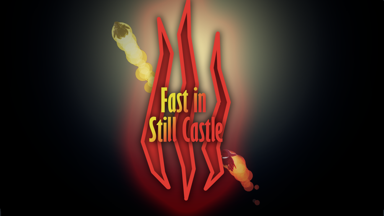 Games like Fast in Still Castle