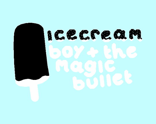 Ice Cream Boy and the Magic Bullet Game Cover