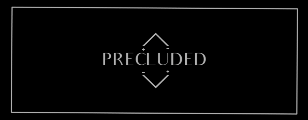 Games like Precluded