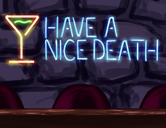 Have a nice death Image