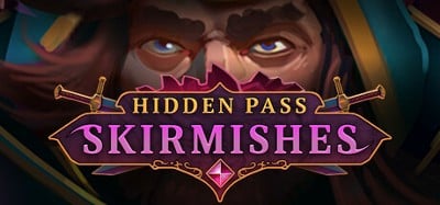 Hidden Pass Skirmishes Image