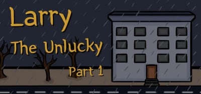 Larry The Unlucky Part 1 Image