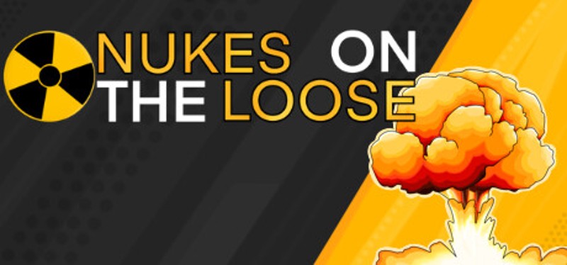 Nukes on the Loose Image