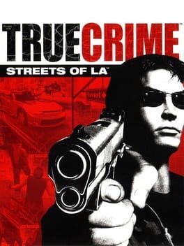 Games like True Crime: Streets of LA