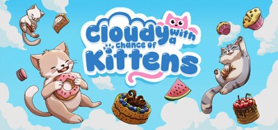 Cloudy with a Chance of Kittens Image