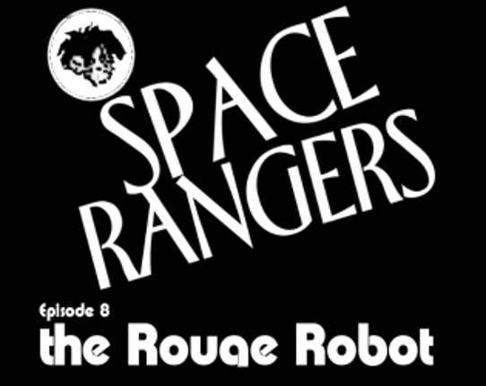 Space Rangers sob Ep. 8 the Rouge Robot Image