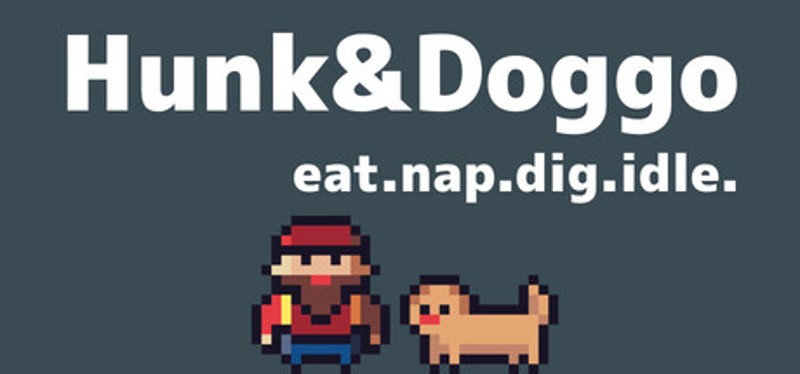 Hunk&Doggo : eat.nap.dig.idle. Image