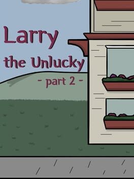Games like Larry The Unlucky Part 2