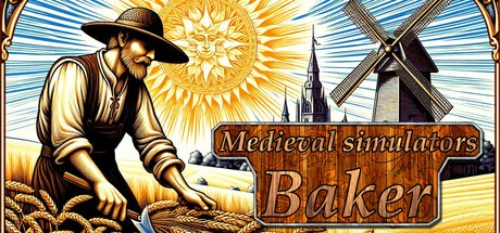 Games like Medieval simulators: Baker