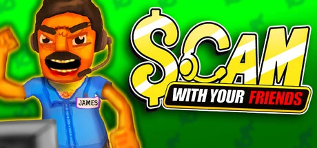 Games like Scam With Your Friends
