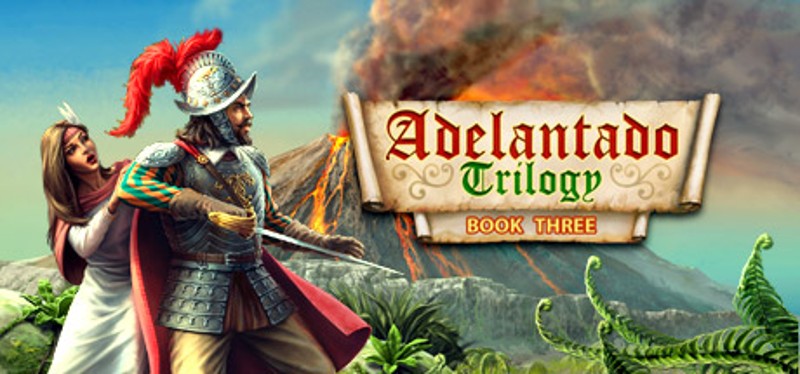 Adelantado Trilogy. Book Three Game Cover