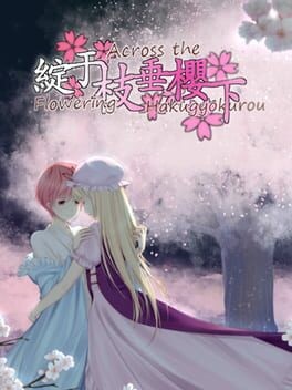 Games like Flowering Across the Hakugyokurou