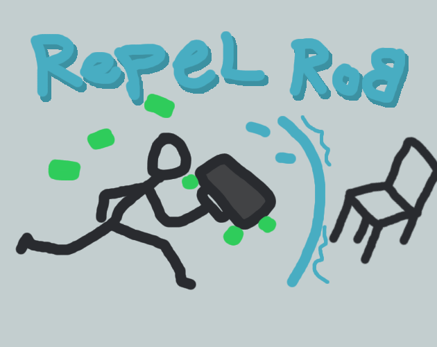 Games like Repel Rob