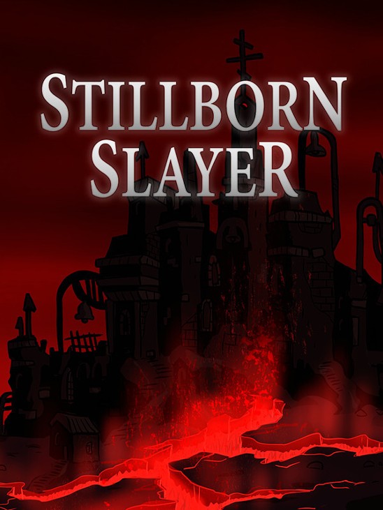 Games like Stillborn Slayer