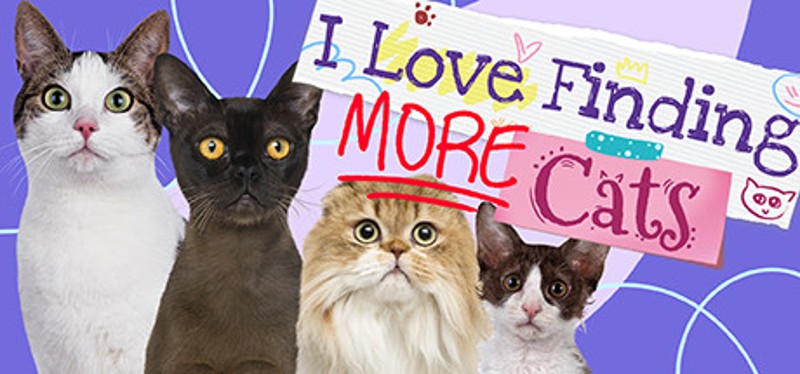 I Love Finding MORE Cats Image