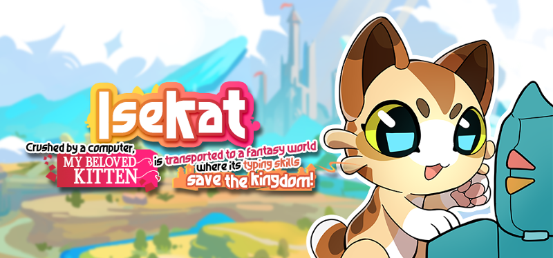 Isekat: Crushed by a Computer, My Beloved Kitten is Transported to a Fantasy World Image