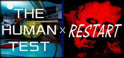 The Human Test / Restart Image