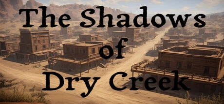 Games like The Shadows of Dry Creek