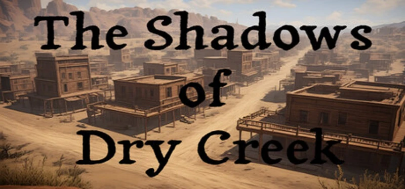 The Shadows of Dry Creek Image