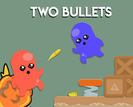 Two Bullets Image