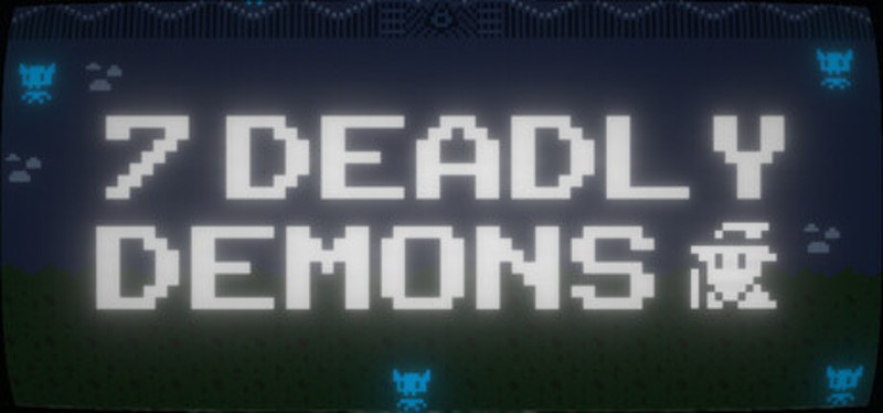 7 DEADLY DEMONS Image