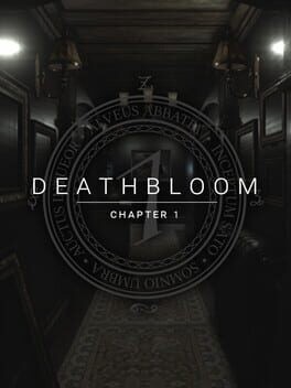 Games like Deathbloom: Chapter 1