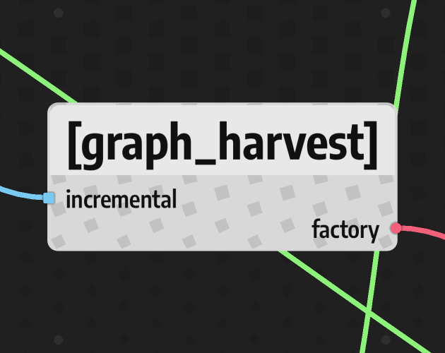 Games like [graph_harvest]