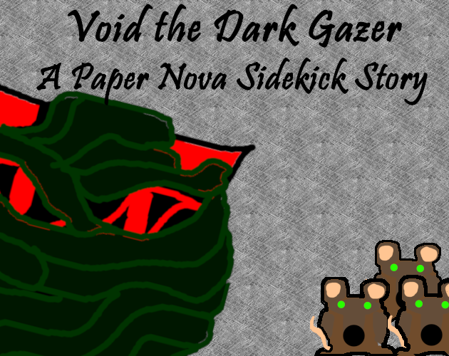 Games like Void the Dark Gazer - A Paper Nova Sidekick Story