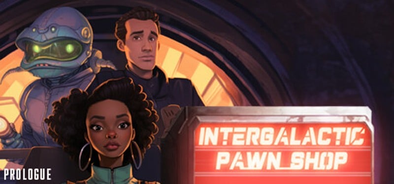 Intergalactic Pawn Shop: Prologue Game Cover