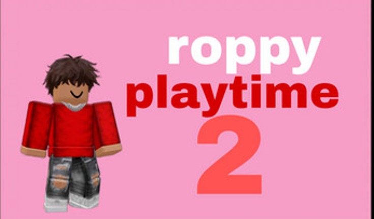 roppy playtime (chapter 2 udapte) Image