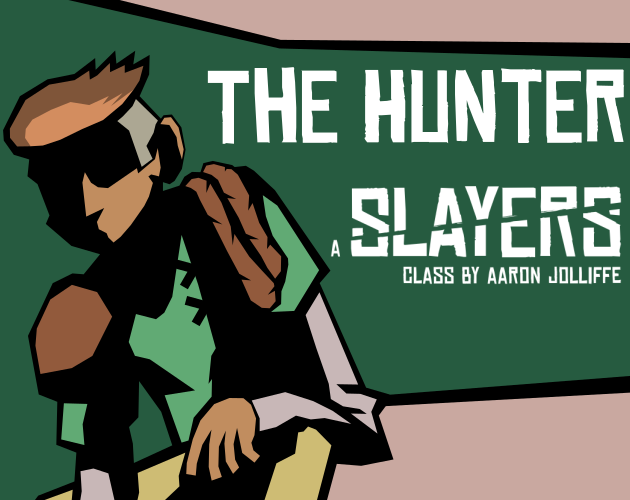 Games like The Hunter - A class for SLAYERS