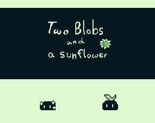 Games like Two Blobs and a Sunflower