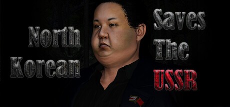 Games like North Korean saves the USSR