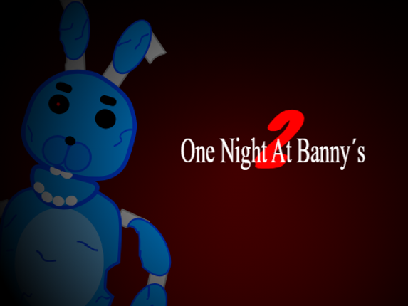 One Night At Banny´s 2 Image