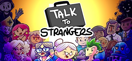Games like Talk to Strangers