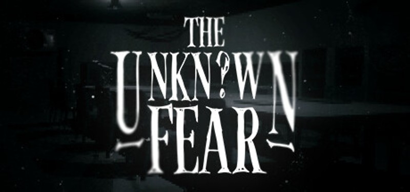 The Unknown Fear Image