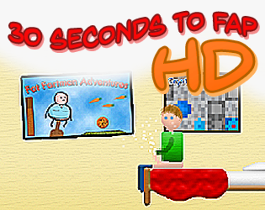 30 Seconds To Fap HD Image