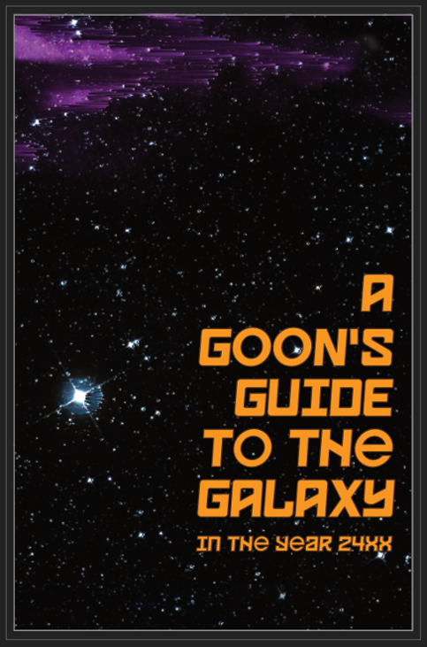Games like A Goon's Guide to the Galaxy