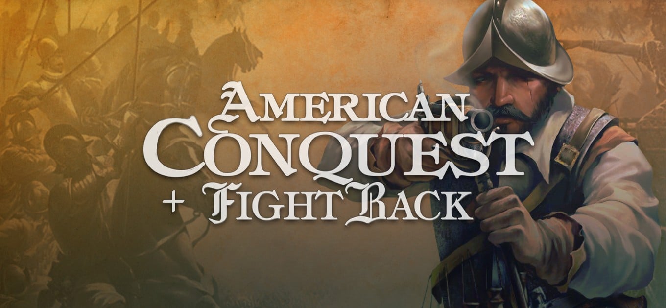 Games like American Conquest - Fight Back