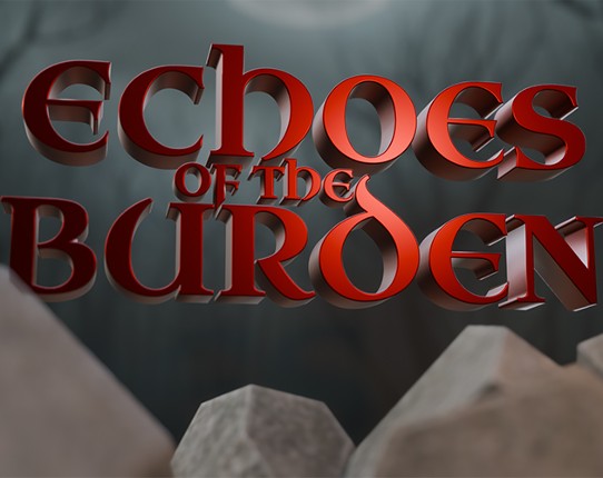 Echoes Of The Burden Image