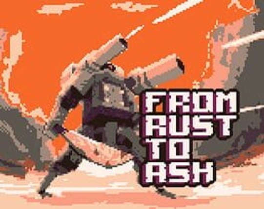 From Rust To Ash Image