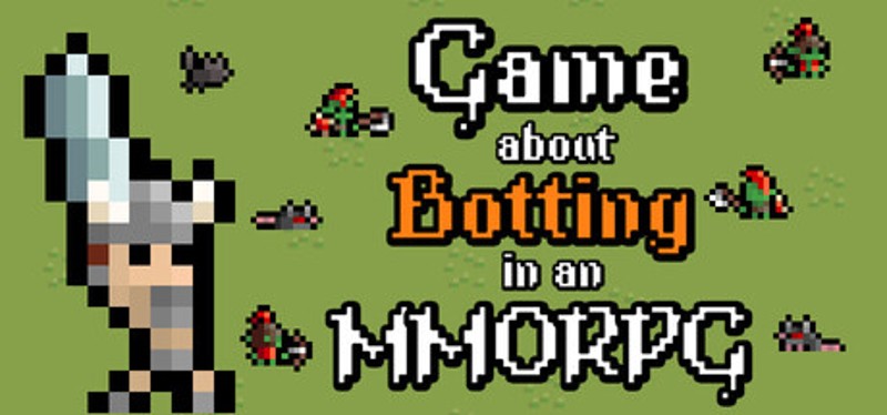 Game About Botting in an MMORPG Image