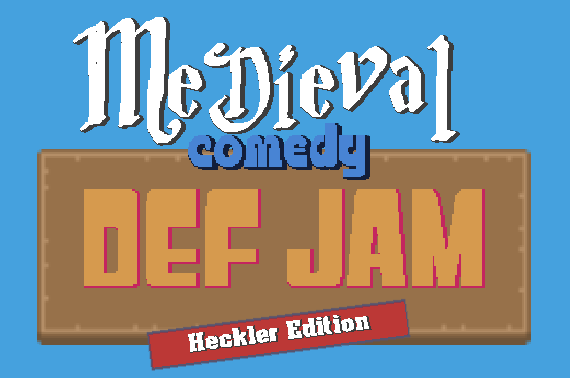 Games like Medieval Comedy DefJam: Heckler Edition