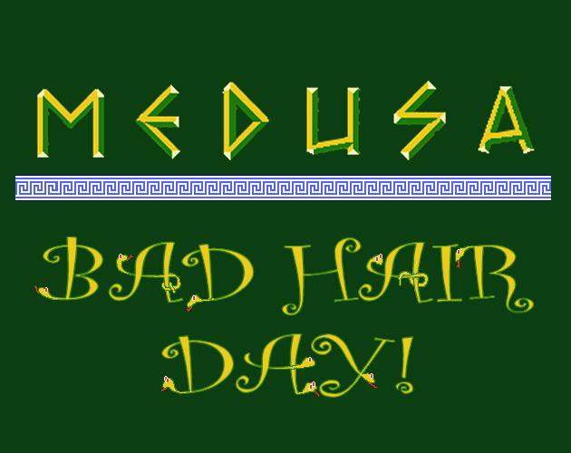 Games like Medusa - Bad Hair Day!