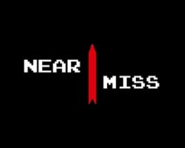 Near Miss Image