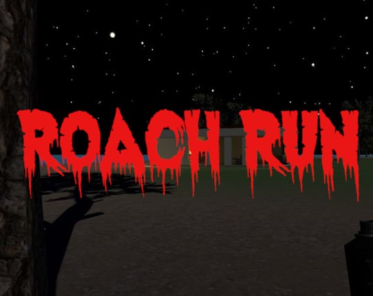 Roach Run Image