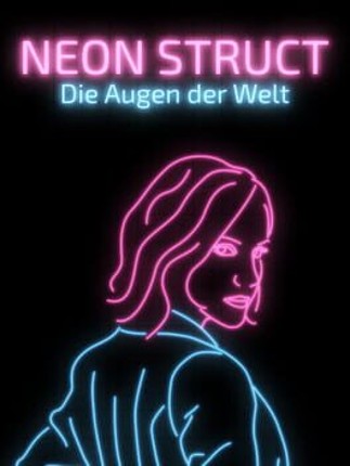 Neon Struct: Die Augen der Welt Image
