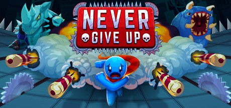Games like Never Give Up